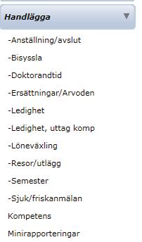 Lathund för Primula - Anställningar Menyn Handlägga Formulären för anställningar finns under menyn Handlägga i vänsterspalten i Primula under Anställning/Avslut.