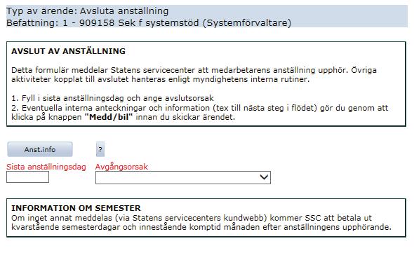 attest enligt attestkedja. I nyanställning och förändring av anställning finns möjlighet att skriva ut anställningsavtal eller anställningsbevis.