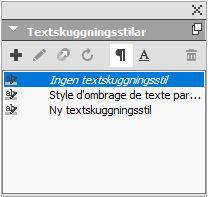 Textskugga Det finns en ny palett och en ny flik i paletten Mått i QuarkXPress som låter dig använda textskugga för ett helt stycke eller bara en område med markerad text i ett stycke.