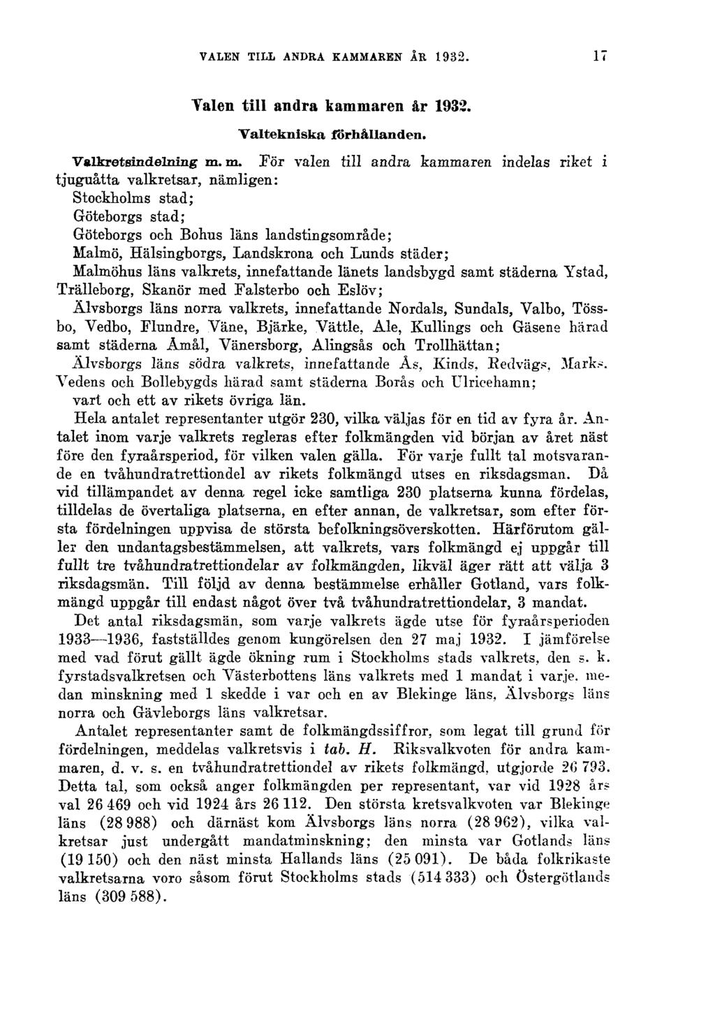 VALEN TILL ANDRA KAMMAREN ÅR 1932. 17 V Valen till andra kammaren år 1932. Valtekniska förhållanden. Valkretsindelning m.