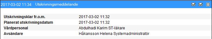 Utskrivningsmeddelande När patienten är utskrivningsklar och kan lämna sjukhuset inom 24 timmar, skickar slutenvården ett Utskrivningsmeddelande via Link.