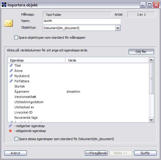 Integration med Outlook Välj Tillåt användare att välja objekt manuellt om du vill kunna spara själva meddelandet eller dess bifogade filer, eller både och.