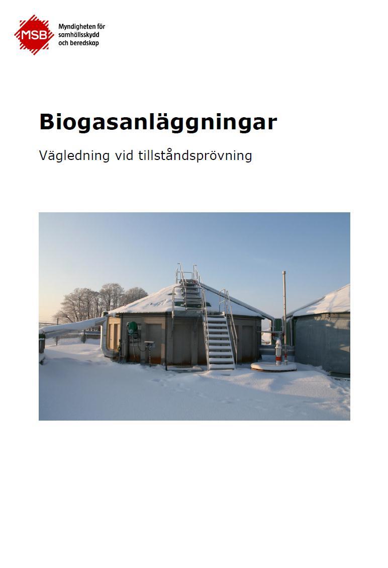 Biogasanläggningar Vägledning vid tillståndsprövning Reningsverk, deponier, produktionsanläggningar