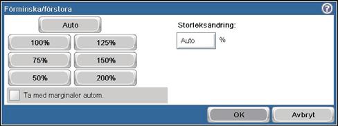 Förminska eller förstora en kopia 1. Tryck på Kopiera på startskärmen. 2. Tryck på Förminska/förstora. 3.
