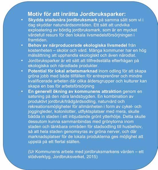 Hälsofrämjande odlingslandskap Som en möjlighet att bevara och förvalta jordbruksområden som utsätts för stor press på grund av påverkan av stadsområden och intensiv