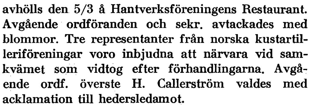 CaJlerström Sven Haglund ****** jutanten, löjtnant Rundahl eller utbildningsadjutanten, löjtnant AhlstI'öm, KA 4 lämna besked på 4 alla frågor