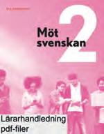 Beställningsinformation Möt svenskan 1 (inkl. mp3) 523-4270-1 89 kr Möt svenskan 2 (inkl. mp3) 523-4271-8 89 kr Möt svenskan 3 (inkl.