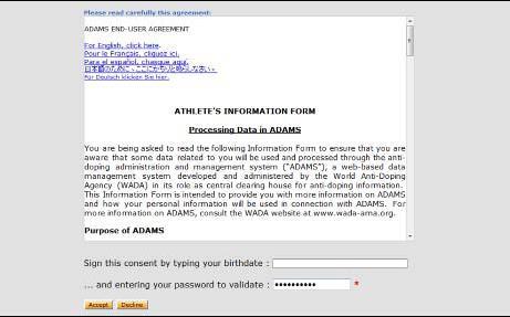 Första gången du loggar in i ADAMS Första gången du loggar in dig på ADAMS får du upp ATHLETHES S INFORMATION FORM, en text du bör