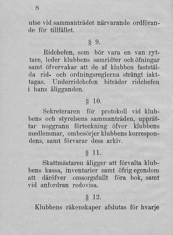 8 utse vid sammanträdet närvarande ordförande för tillfället. 9.