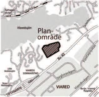 Sammanfattning Detaljplanens syfte är att möjliggöra för nya bostäder i anslutning till Viareds Sommarstad. Detaljplanen innebär att ca 60 enfamiljshus kan tillskapas öster om Viareds Sommarstad.