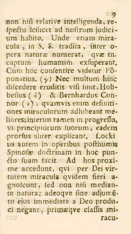 9 non nifi relative intelhgenda,relpeäu fciliccc ad noflrum judiciura habiro. Unde etiara miracula, in 5, $. tradira, inrer o- pera naturs numerär» qva; tn. capturn humanum exfuperanr.