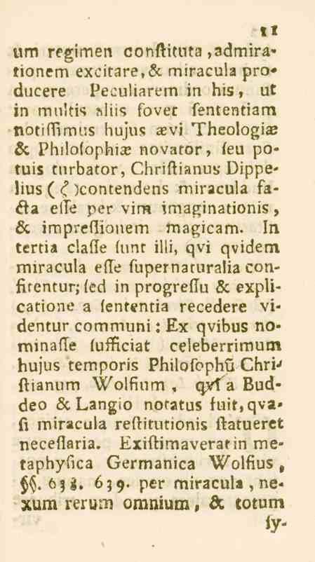 um regimen conftituta,admirationem excitare,& miracula pro* ducere Peculiarem in his» vt in rrmltis?>!ii<; sover fementiam notiflimus hujus a»vi Theologia?
