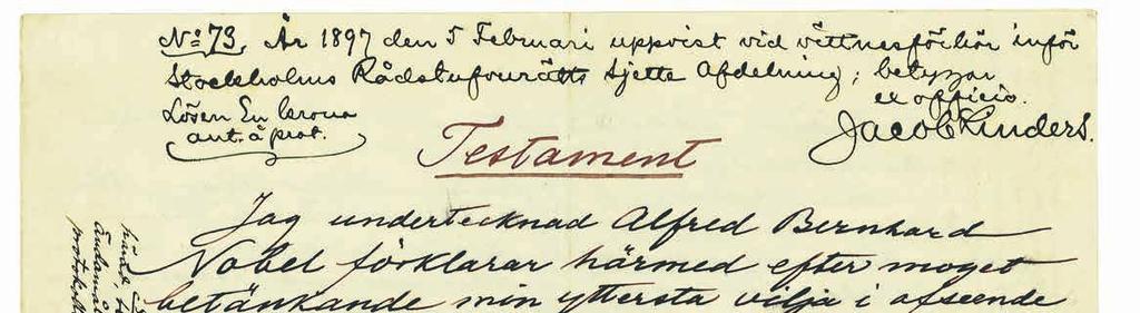 INFÖR BESÖKET Alfred Nobels testamente hans sista vilja Alfred Nobel undertecknade sitt testamente den 27 november 1895. Han dog året därpå, 1896, i San Remo i Italien.