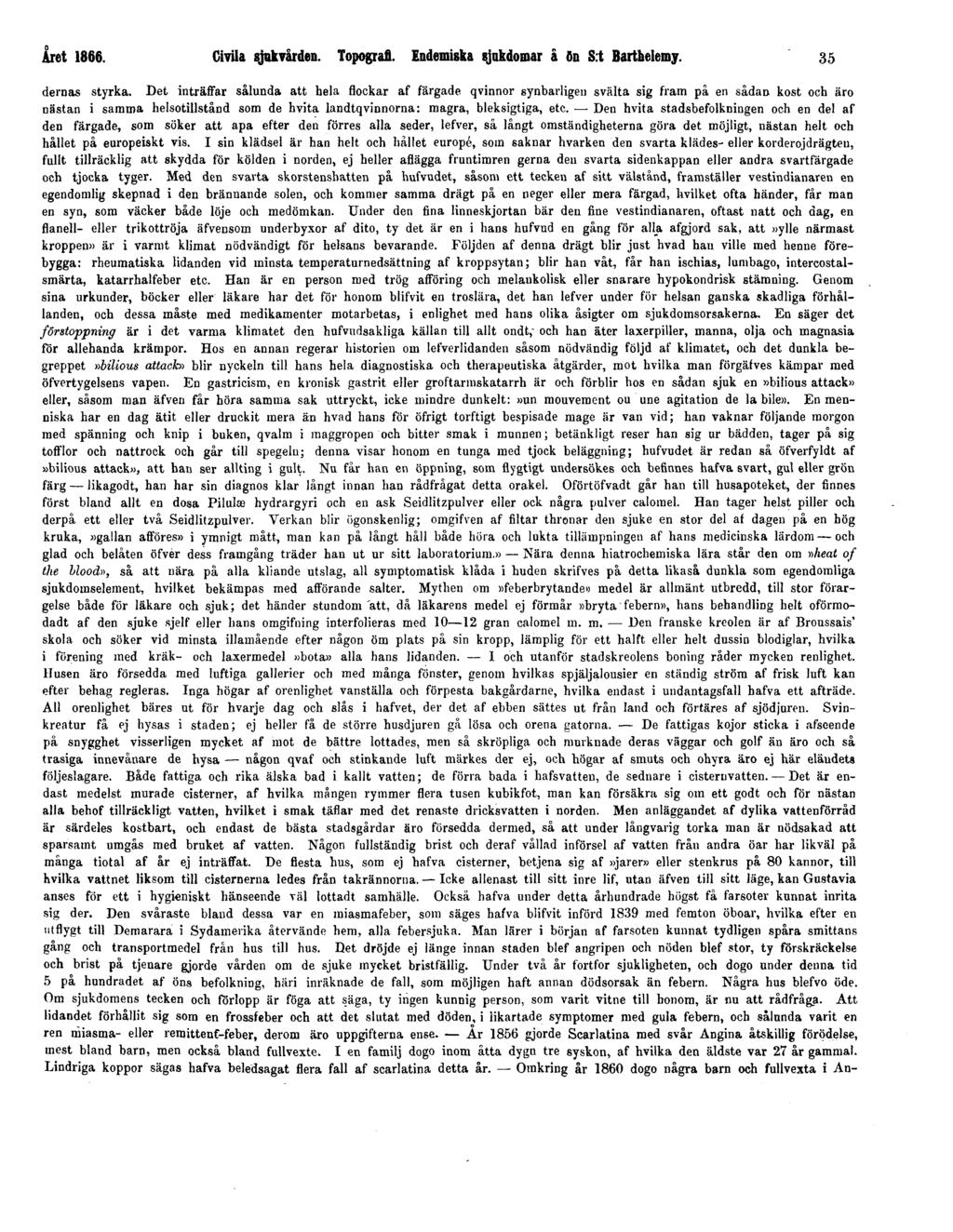 Året 1866. Civila sjukvården. Topografi. Endemiska sjukdomar å ön S:t Barthelemy. 35 dernas styrka.