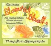 FRAMÅTBLICK Musikalen Blommor och skratt Terminsavslutningen för Musikalkören och Musikalverkstan söndagen den 21 maj kl.14.00. De framför musikalen Blommor och skratt, i Stora Köpinge kyrka.