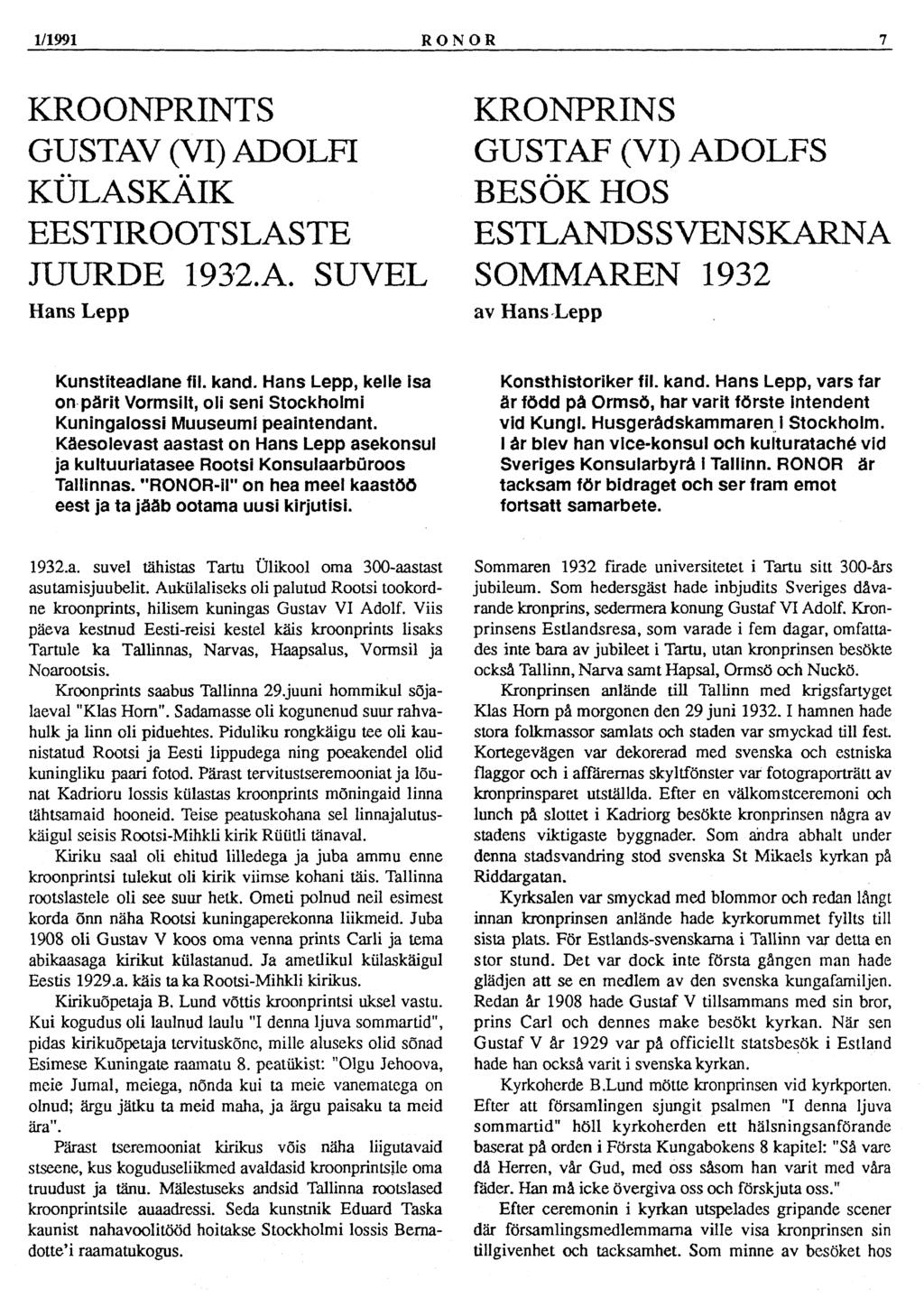 1/1991 RONOR 7 KROONPRINTS GUSTAV (VI) ADOLFI KÜLASKÄIK EESTIROOTSLASTE JUURDE 1932.A. SUVEL Hans Lepp KRONPRINS GUSTAF (VI) ADOLFS BESÖK HOS ESTLANDSSVENSKARNA SOMMAREN 1932 av Hans Lepp Kunstiteadlane fil.