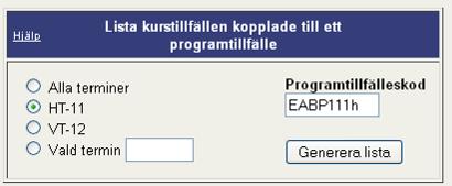 nger du bara termin så får du upp en lista på alla program som har kurstillfällen kopplade till programtillfällena just den terminen. OBS!