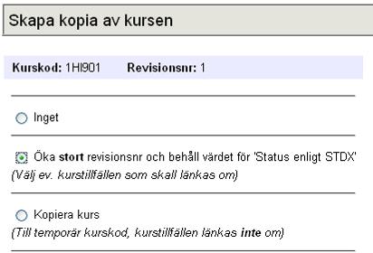 Kursplanen behåller samma kurskod som innan, men får ett nytt revisionsnummer och nytt diarienummer. tt revidera en kursplan Öppna den kurs du vill göra revision på.