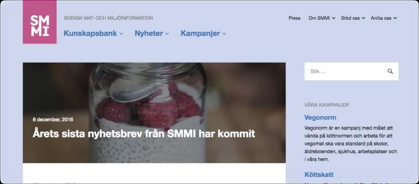 SMMI i media Under året har Svensk mat- och miljöinformation publicerat debattartiklar och insändare i ett flertal tidningar. Antalet publiceringar uppgår till en bra bit över 500.
