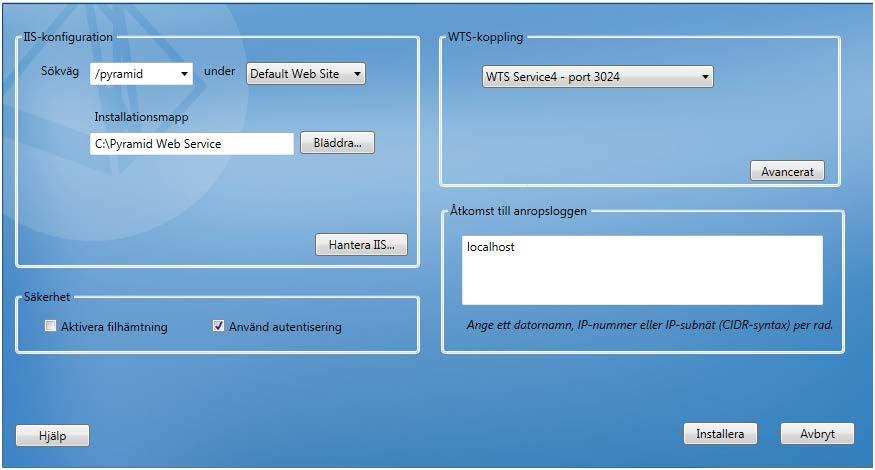 IIS-konfiguration SÖKVÄG Webtjänsten installeras som vald virtuell sökväg under vald webbplats. INSTALLATIONSMAPP Platsen för WebService-applikationen.