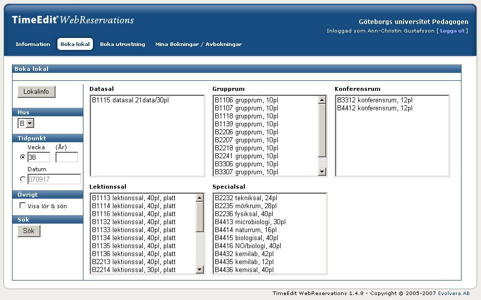 Du får då fram ett veckoschema för varje vald lokal. Då du valt lokal och gjort utsökning visas vilka tider som lokalen är bokad eller ledig på skärmen.