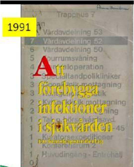 Sverige Höggradigt rent infördes 1991 Lanserades i Att förebygga