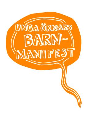 VERKSAMHET OCH BARNS RÄTT VARFÖR HÄNGER DET IHOP I UNGA ÖRNAR? Unga Örnar ordnar både verksamhet och driver barnrättspolitik.