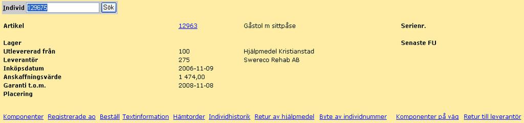 13 2.2 Länkar på individkort Följande länkar finns: = visar vilka komponenter/tillbehör som är levererade / beställda till ett individmärkt hjm. = visar om det finns någon registrerad arbetsorder.