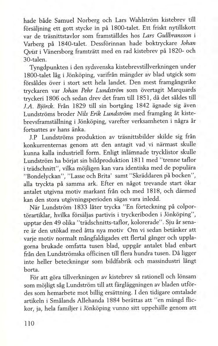 hade både Samuel Norberg och Lars Wahlström kistebrev till försäljning ett gott stycke in på 1800-talet.