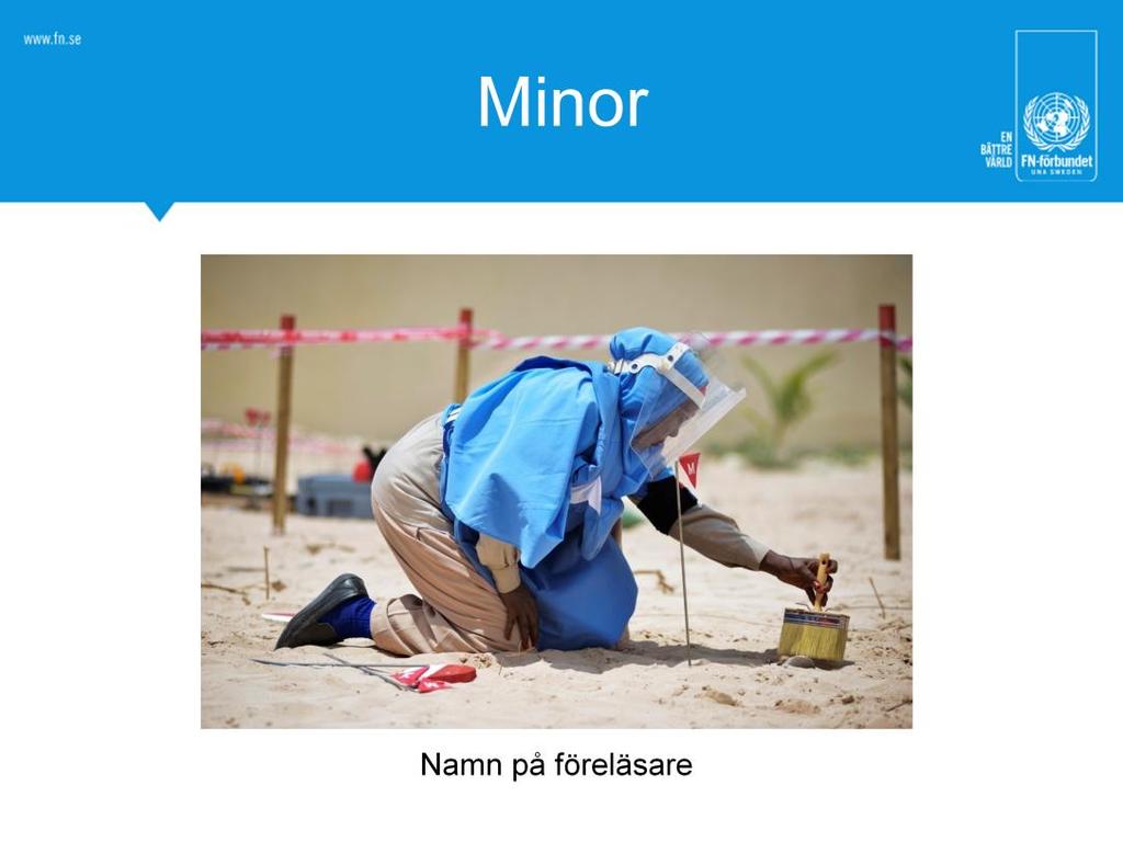 Minor är Svenska FN-förbundets senaste projekt och lanserades i april 2015.