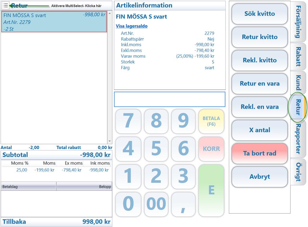 Retur- en vara/flera varor Välj fliken Retur 1.