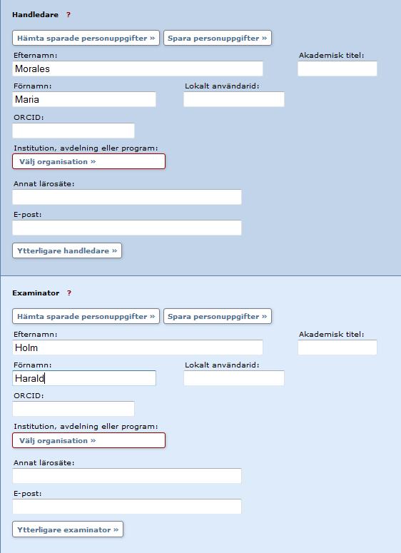 11. Handledare och examinator: Ange Efternamn och Förnamn på dina handledare och examinatorer för