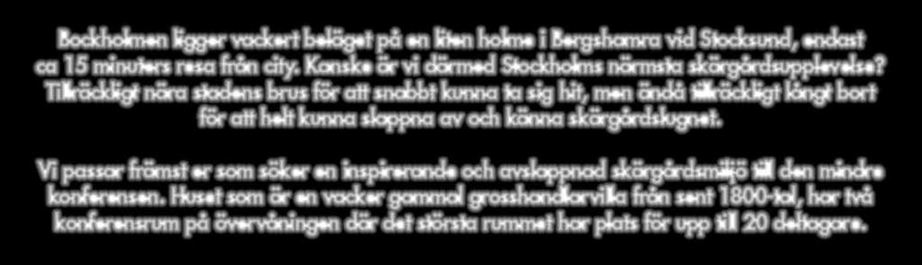 Tillräckligt nära stadens brus för att snabbt kunna ta sig hit, men ändå tillräckligt långt bort för att helt kunna slappna av och känna