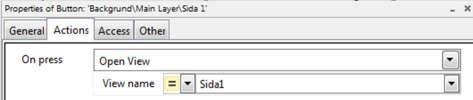 Markera en och en knapp och gå till Action fliken i Properties fönstret. Ställ dig på Dropdown för On press och välj Open View.