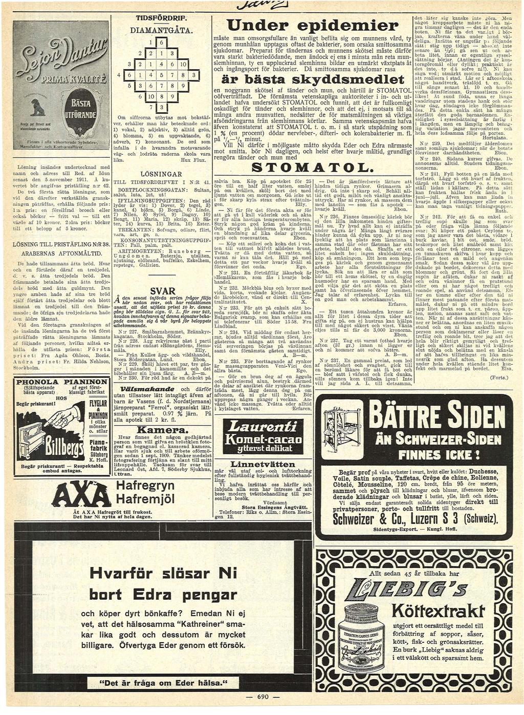 TIDSFÖRDRIF. DIAMANTGÅTA. 6 3 4 6 0 4 5 7 8 3 6 7 8 9 3 6 I 5 6 Hrje pr Orsedl or flfnsläwde urumrke.