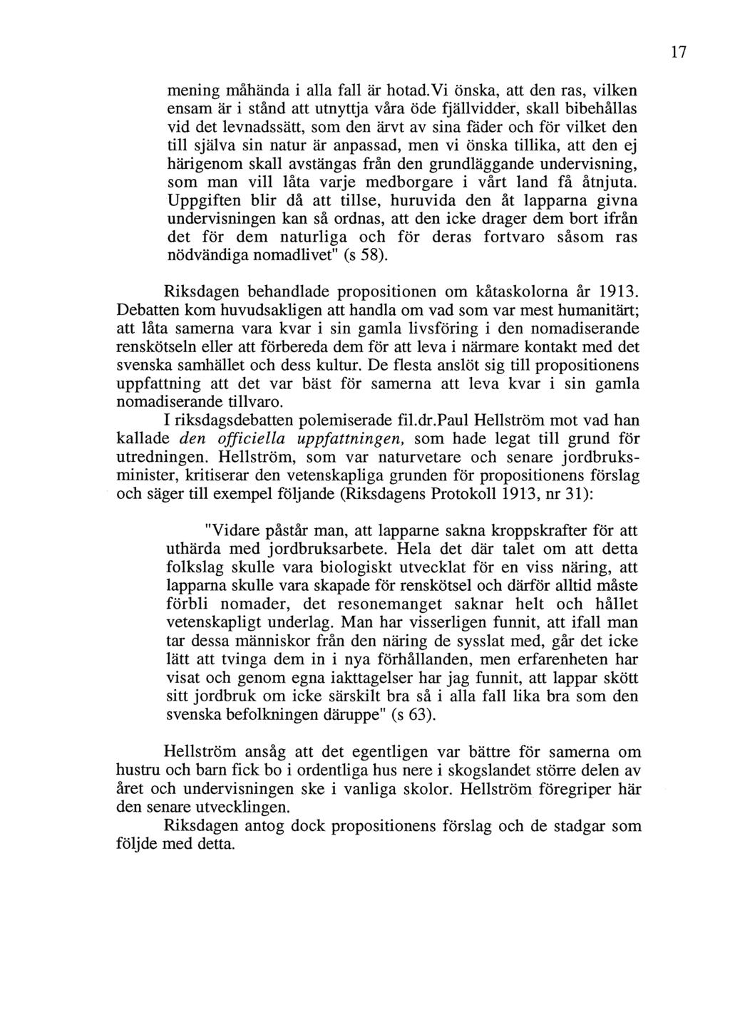 mening måhända i alla fall är hotad.
