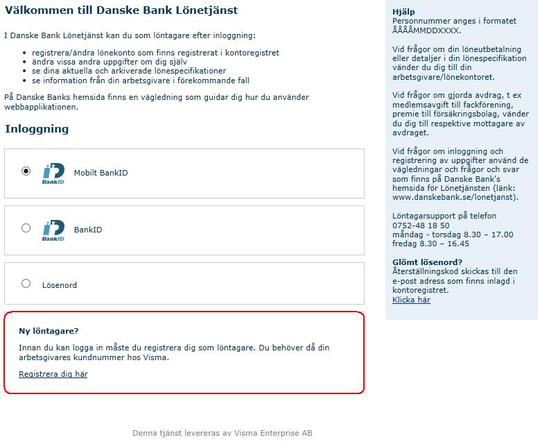 Se information om Personuppgiftslagen PUL. 6. Se/ändra egna namn- och telefonuppgifter. 7. Se/ändra övriga uppgifter = > Se/ändra leveranssätt för din lönespecifikation. 8.