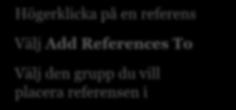 Group Ge gruppen ett namn Högerklicka