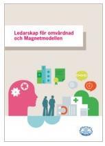 Aktuella kvalitetskriterier för Magnet certifiering 1. Kvaliteten på ledarskap av omvårdnad 2. Organisationens struktur 3. Chefs- och ledarskapsstil 4.