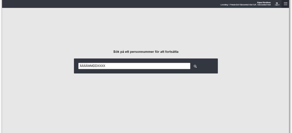 2 (12) Har du bara ett medarbetaruppdrag kommer du direkt till denna bild: Ange patientens
