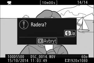 Radera oönskade filmer Visa den film du vill radera (filmer indikeras med 1-ikoner).