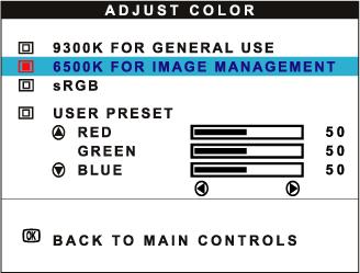 The OSD Controls 4) Tryck på eller knappen för att markera 9300K for GENERAL USE, 6500K for IMAGE MANAGEMENT, 5500K for PHOTO RETOUCH eller USER PRESET.