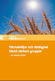 Värmeböljor Sommaren 2010 publicerade FHI en studie om värmeböljor. 2003 inträffade 70 000 fler dödsfall.