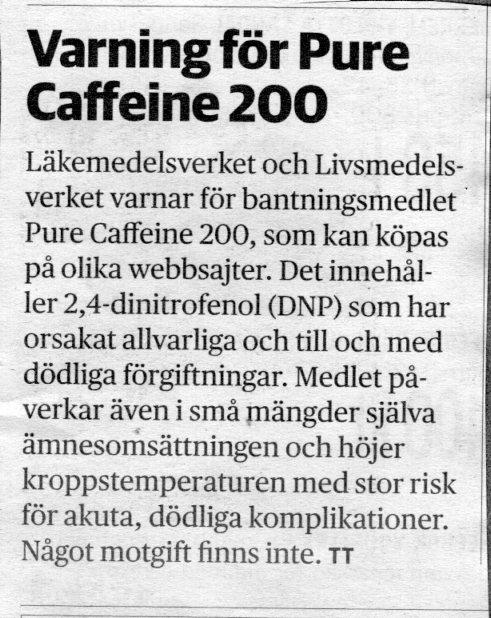 Fråga 5. a) I Uppsala Nya Tidning kunde man den 23 maj i år läsa om bantningsmedlet Pure Caffeine 200.