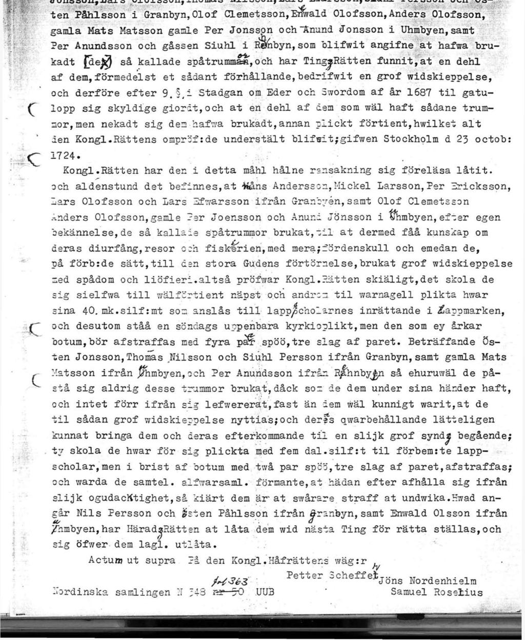 c c C C lapparne Måns Andersson, Nils Persson,Mickel Larsson,Per Ericksson,Östén Jonsson,Lars Olofsson,Thomas Nilsson,Lars Esrarsson, Smuhl Persson och Osten Påhlsson i Granbyn,Olof Clemetsson,Emald