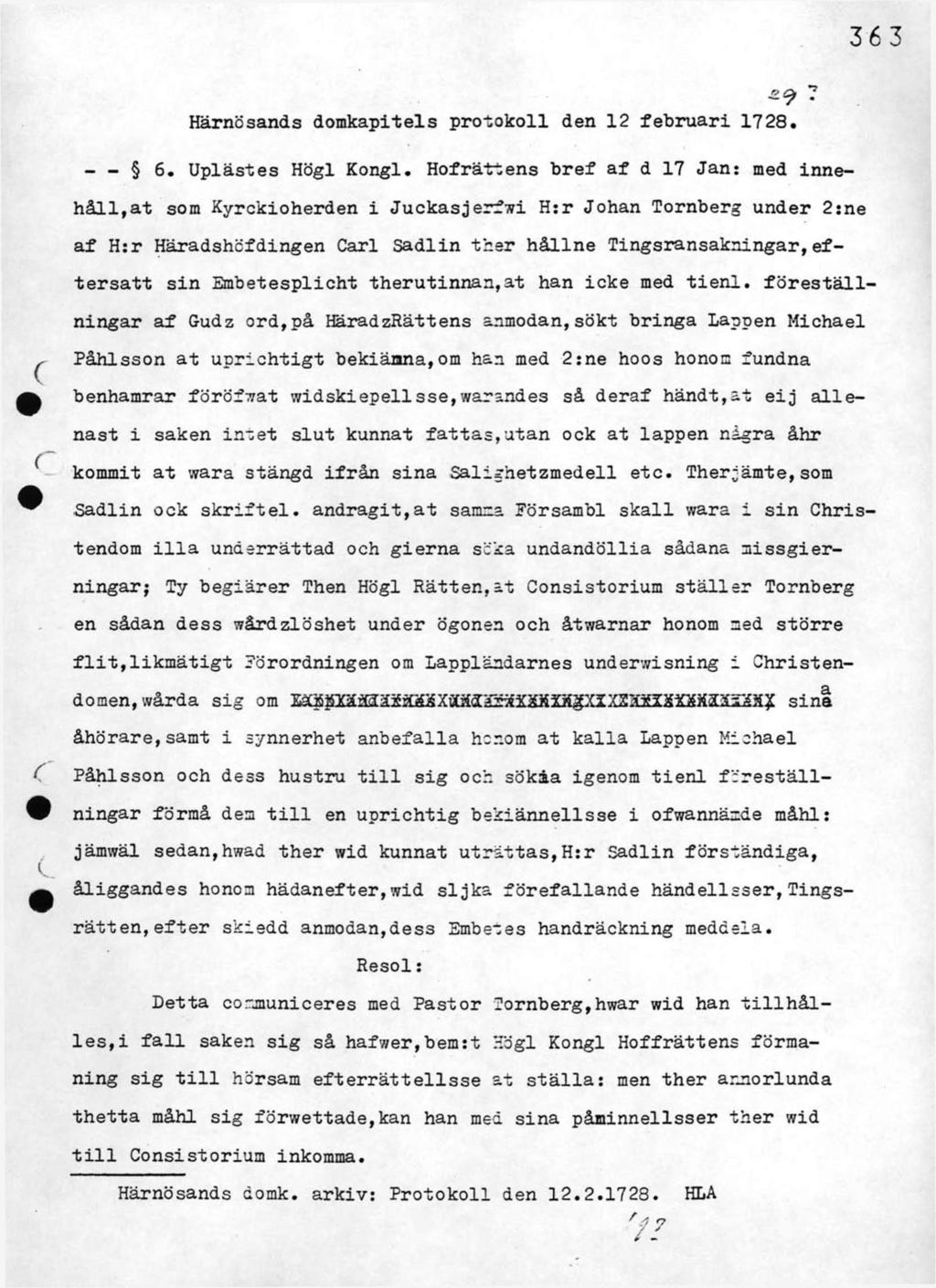 2.^? Härnösands domkapitels protokoll den 12 februari 1728. 6. Uplästes Högl Kongl.