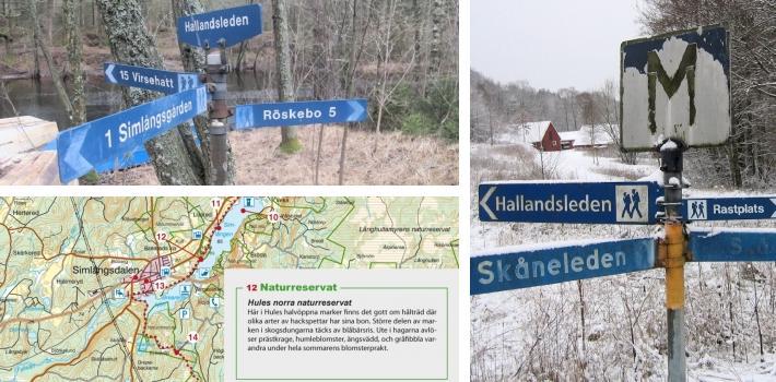sin väg genom Halland delar sig leden i östlig och i en västlig sträckning vid Simlångsgården. De båda sträckningarna förenas åter i Åkullaområdet.