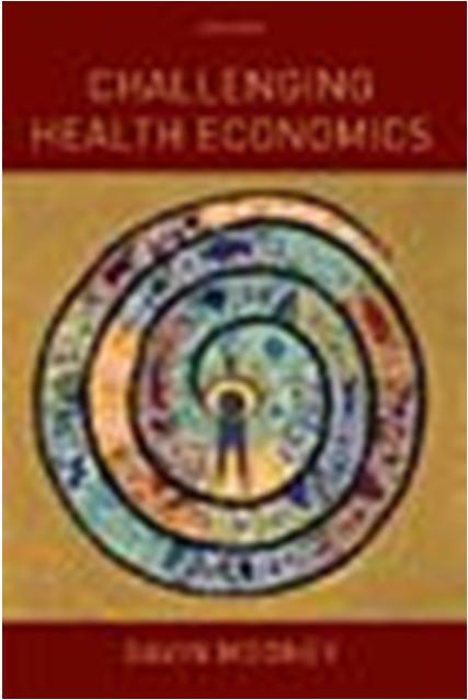 Challenging Health Economics A new paradigm for