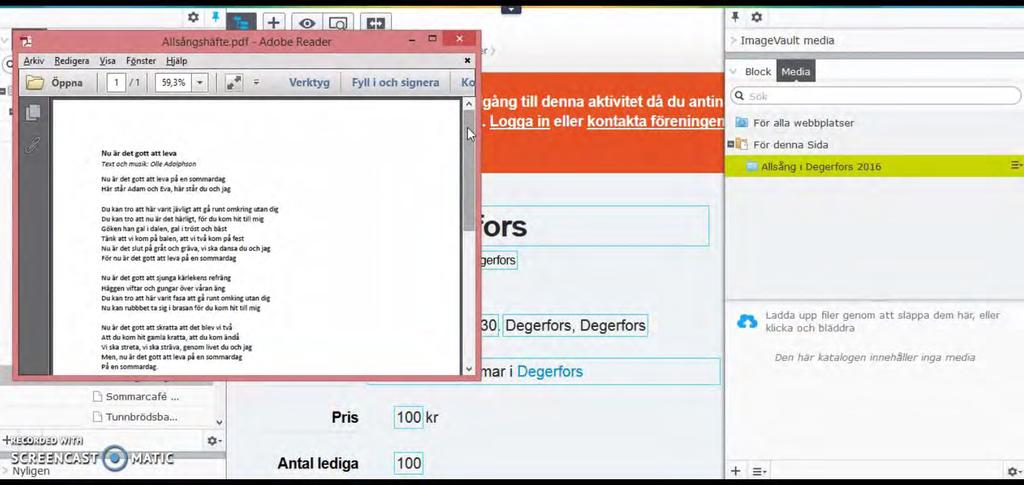 Sida 11 av 14 25. Det jag tänker lägga till i mappen Allsång i Degerfors 2016 är ett sånghäfte i PDF-format.