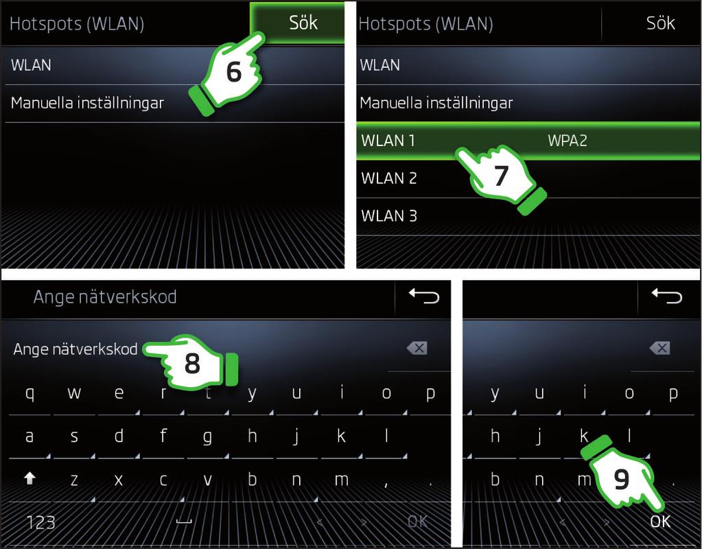 Slå på WLAN-funktionen i infotainmentsystemet, se steg 1 till 5.